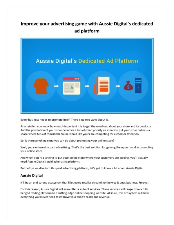 Aussie Digital’s internal paid advertising platform will connect you with your sellers and vice versa.