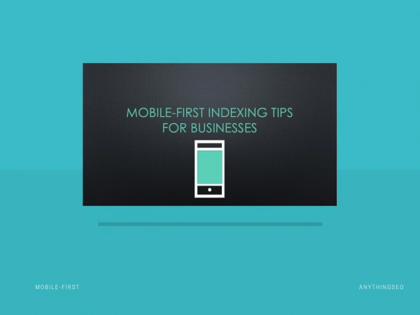 Mobile-first Indexing Tips for Businesses