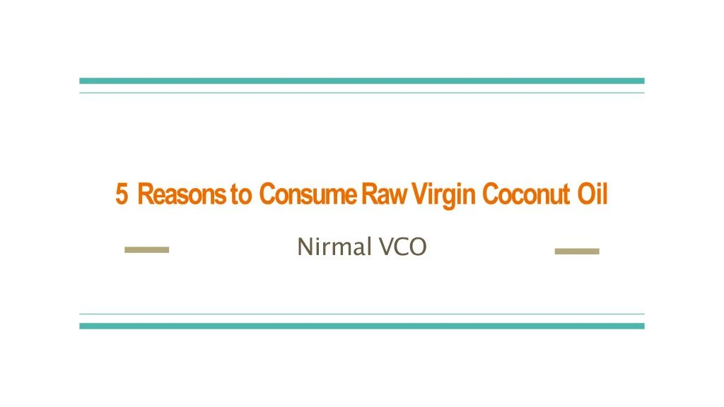 5 reasons to consume raw virgin coconut oil