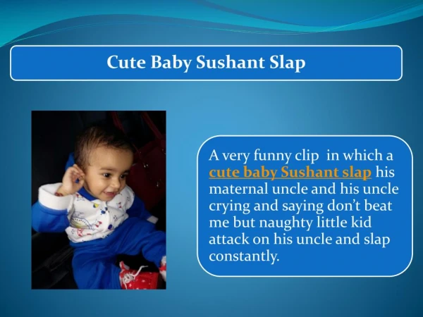 Cute Baby Sushant Slap