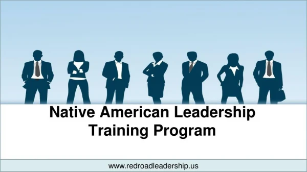 Discover The Best Native American Leadership Training Program