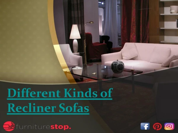 Different Kinds of Recliner Sofas