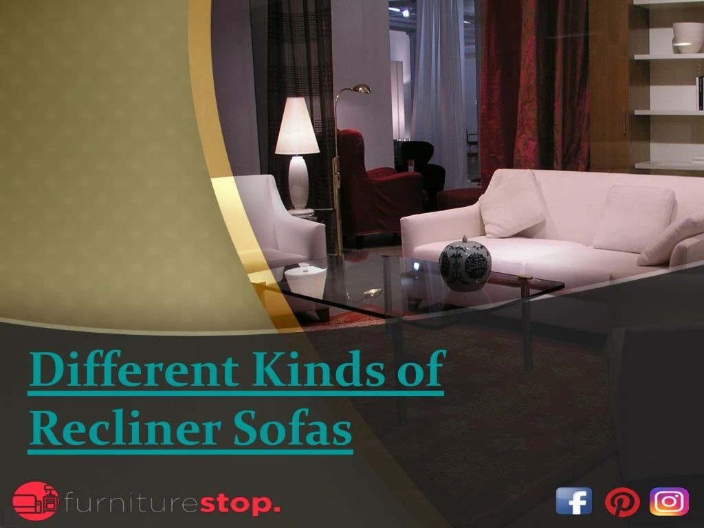 different kinds of recliner sofas