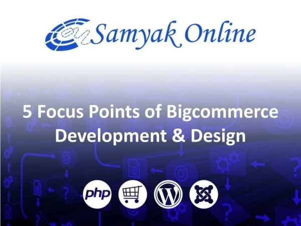 5 Focus Points of BigCommerce Development & Design