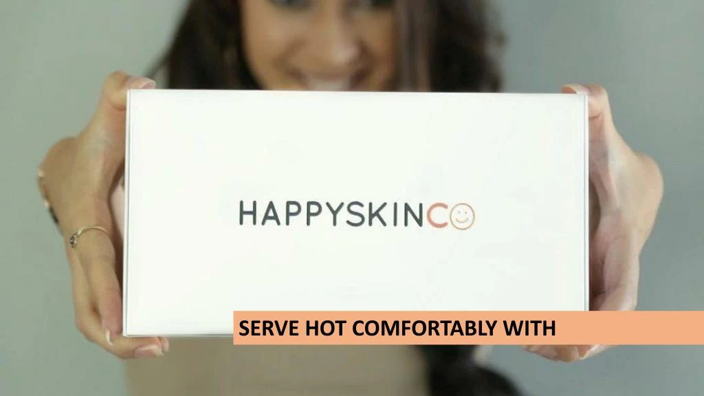 serve hot comfortably with