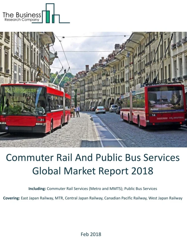 Commuter Rail And Public Bus Services Global Market Report 2018