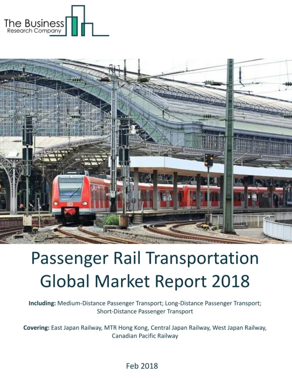Passenger Rail Transportation Global Market Report 2018