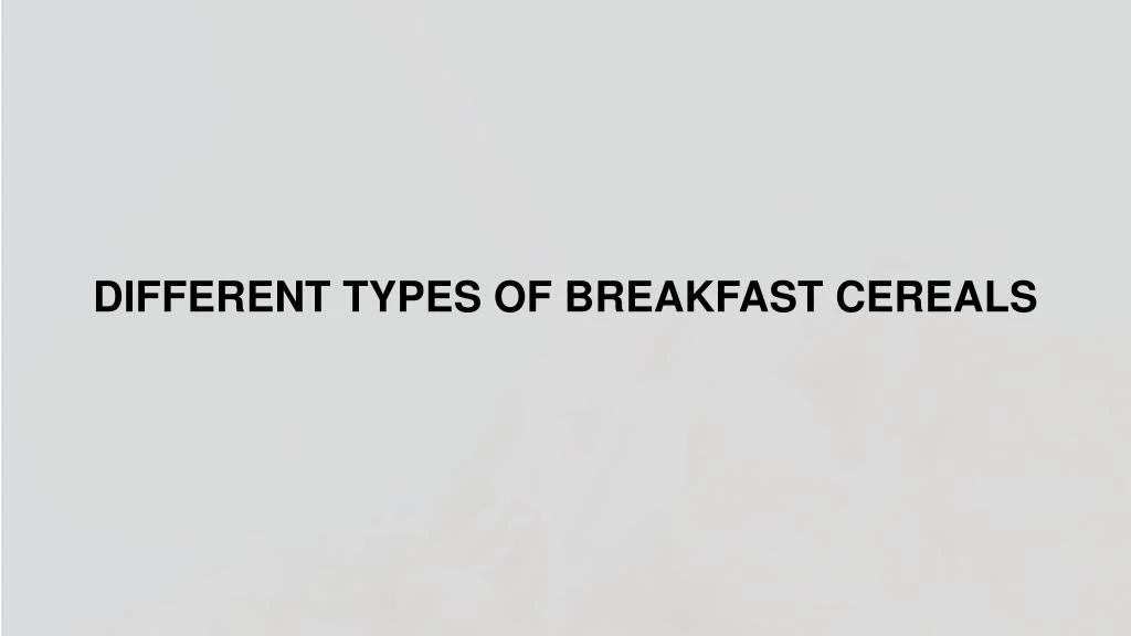 different types of breakfast cereals