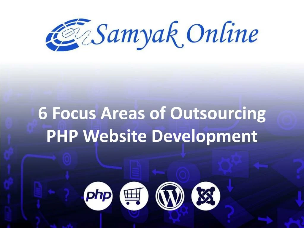 6 focus areas of outsourcing php website development