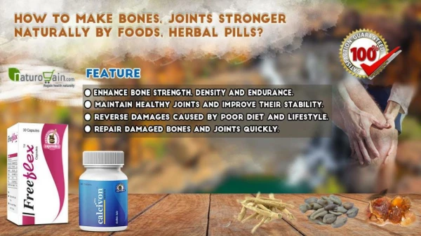 How to Make Bones, Joints Stronger Naturally By Foods, Herbal Pills?