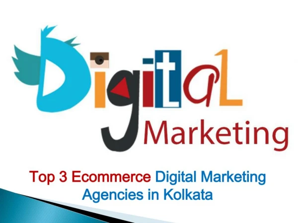 Top 3 Ecommerce Digital Marketing Agencies in Kolkata