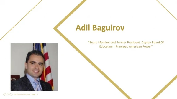 Adil Baguirov - Experienced Professional From Dayton, Ohio