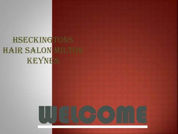 Get the best Hair Salon in Milton Keynes