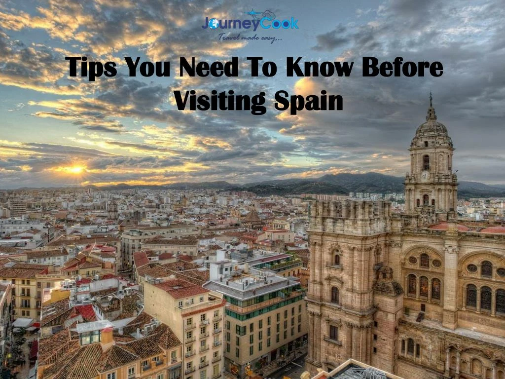 tips you need to know before visiting spain