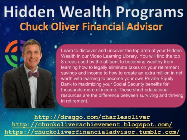 Hidden Wealth Programs by Chuck Oliver Financial Advisor