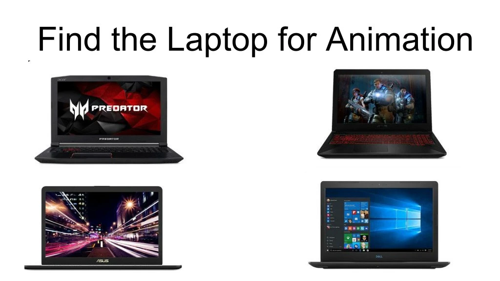 find the laptop for animation