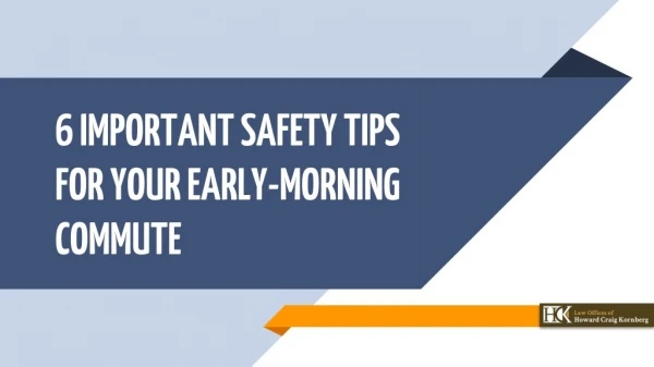 6 Important Safety Tips For Your Early-Morning Commute