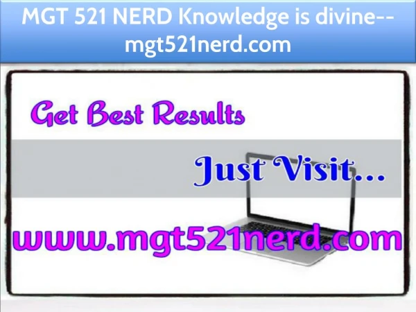 MGT 521 NERD Knowledge is divine--mgt521nerd.com