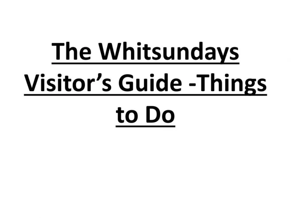 The Whitsundays Visitor’s Guide -Things to Do