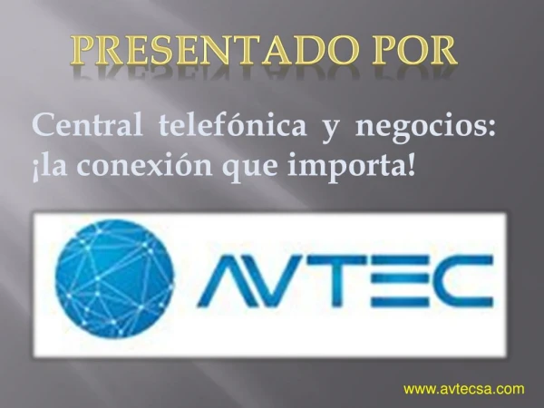 Central telefÃ³nica y negocios: Â¡la conexiÃ³n que importa!