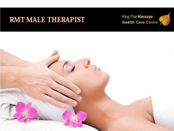 Best RMT Male Therapist in King Thai Massage Health Care Centre
