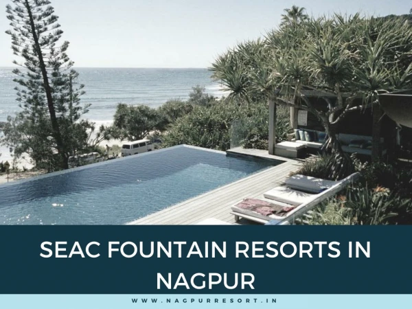 SEAC Fountain Resorts in Nagpur