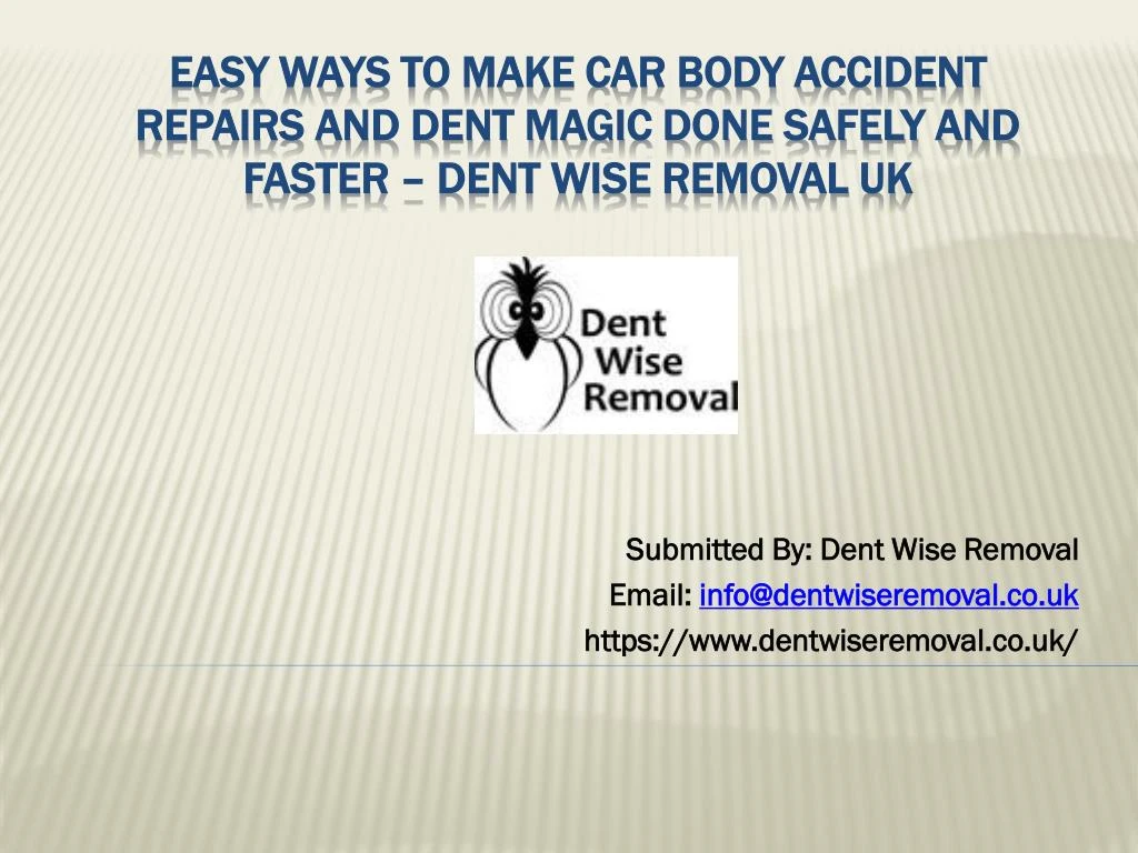 submitted by dent wise removal email info@dentwiseremoval co uk https www dentwiseremoval co uk