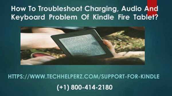 How To Troubleshoot Charging, Audio And Keyboard Problem Of Kindle Fire Tablet?