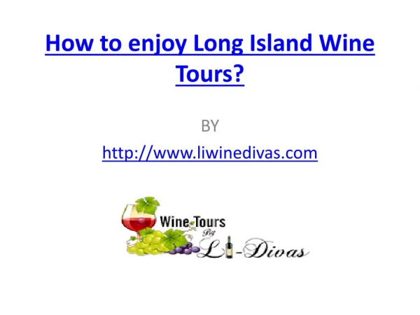 How to enjoy Long Island Wine Tours