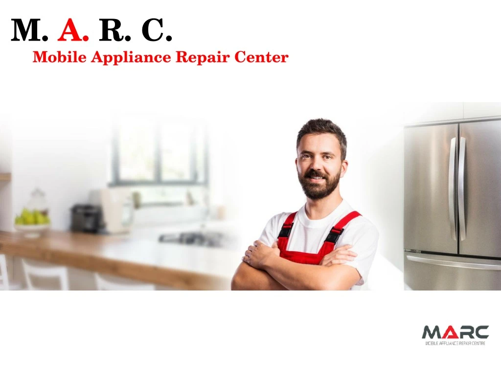 m a r c mobile appliance repair center
