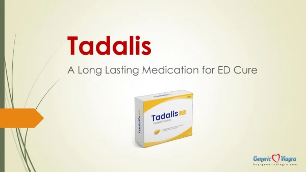 Tadalis- A Long Lasting Medication for ED Cure