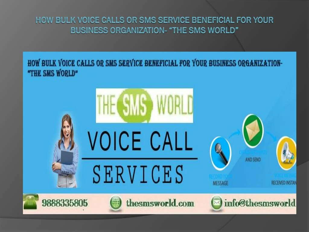 how bulk voice calls or sms service beneficial for your business organization the sms world