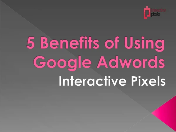 5 Benefits of Using Google Adwords