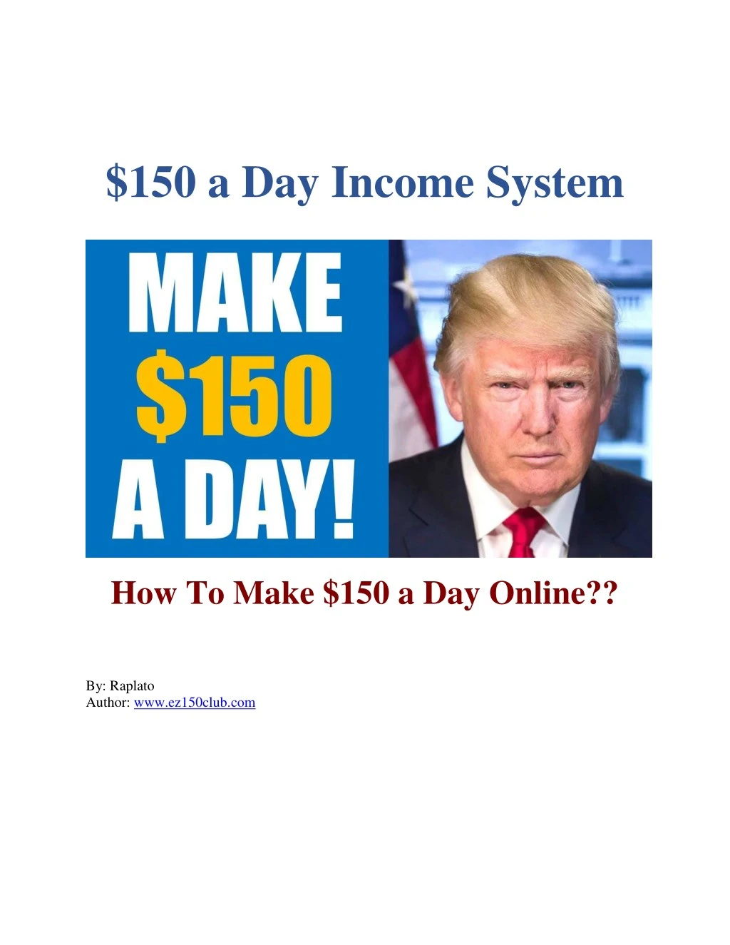 150 a day income system
