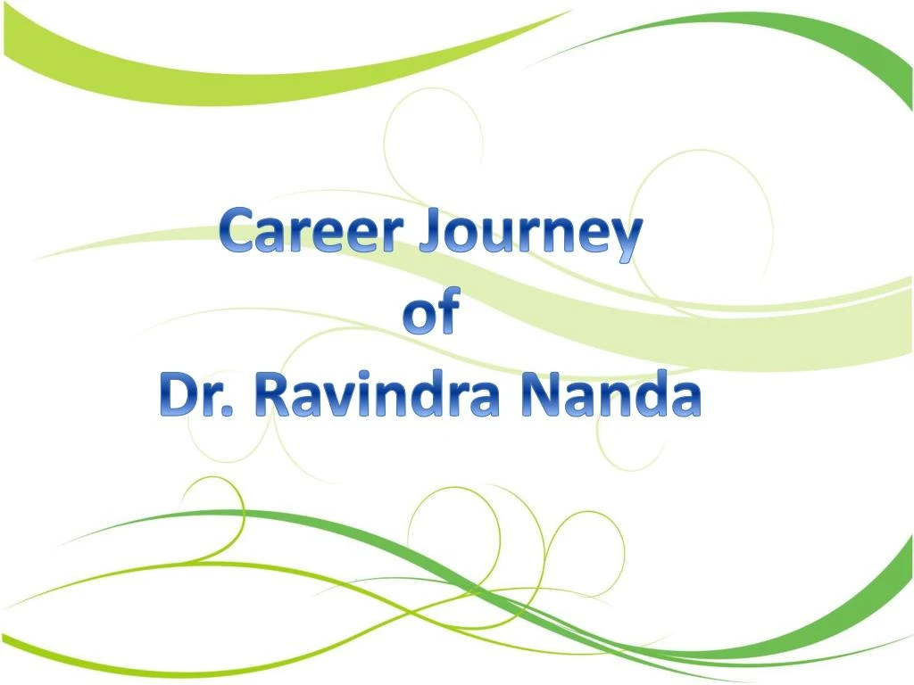 career journey of dr ravindra nanda