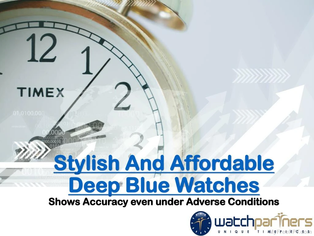 stylish a nd affordable deep blue watches shows accuracy even under adverse conditions