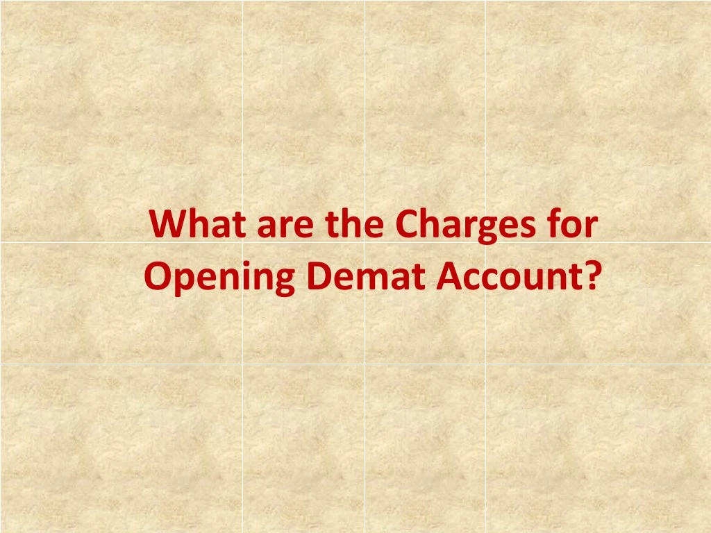 what are the charges for opening demat account