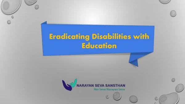 Eradicating Disabilities with the spark of Education