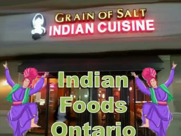 The Indian Food In Ontario Provides a Menu Of Sheer Gastronomical Indulgence