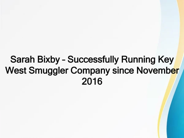 Sarah Bixby: Successfully Running Key West Smuggler Company