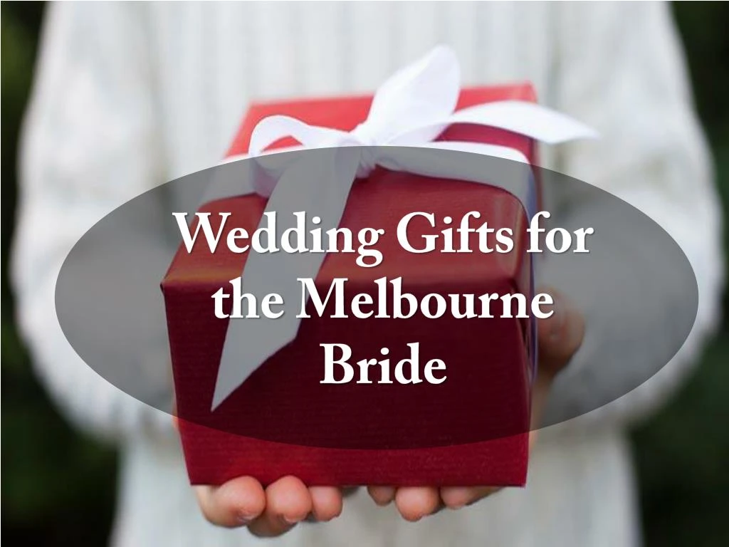 wedding gifts for the melbourne bride