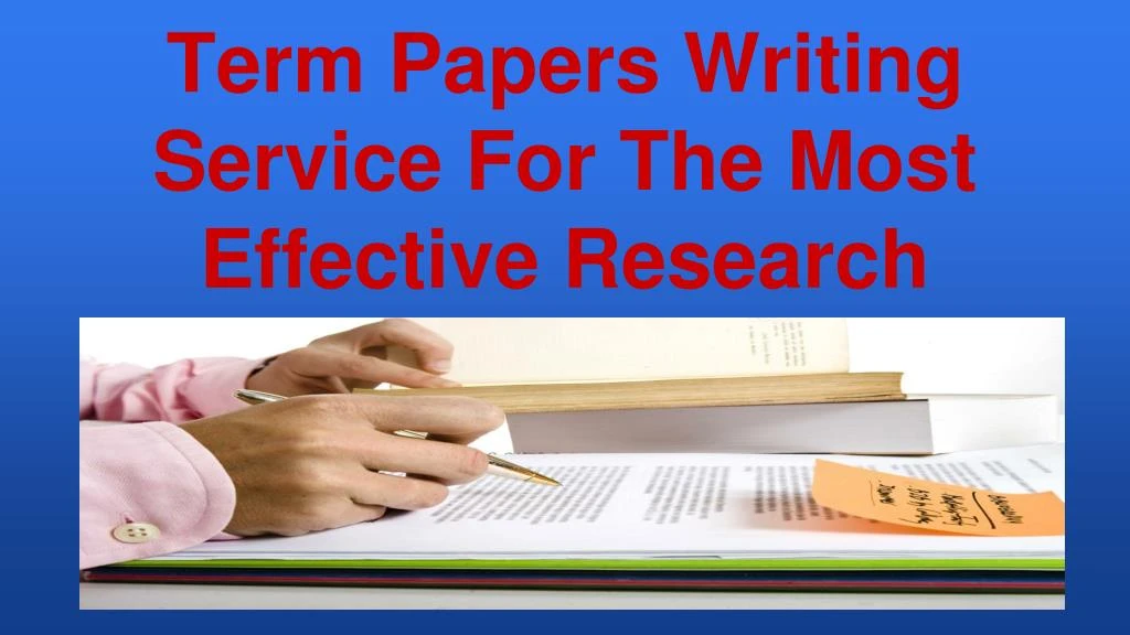 term papers writing service for the most effective research
