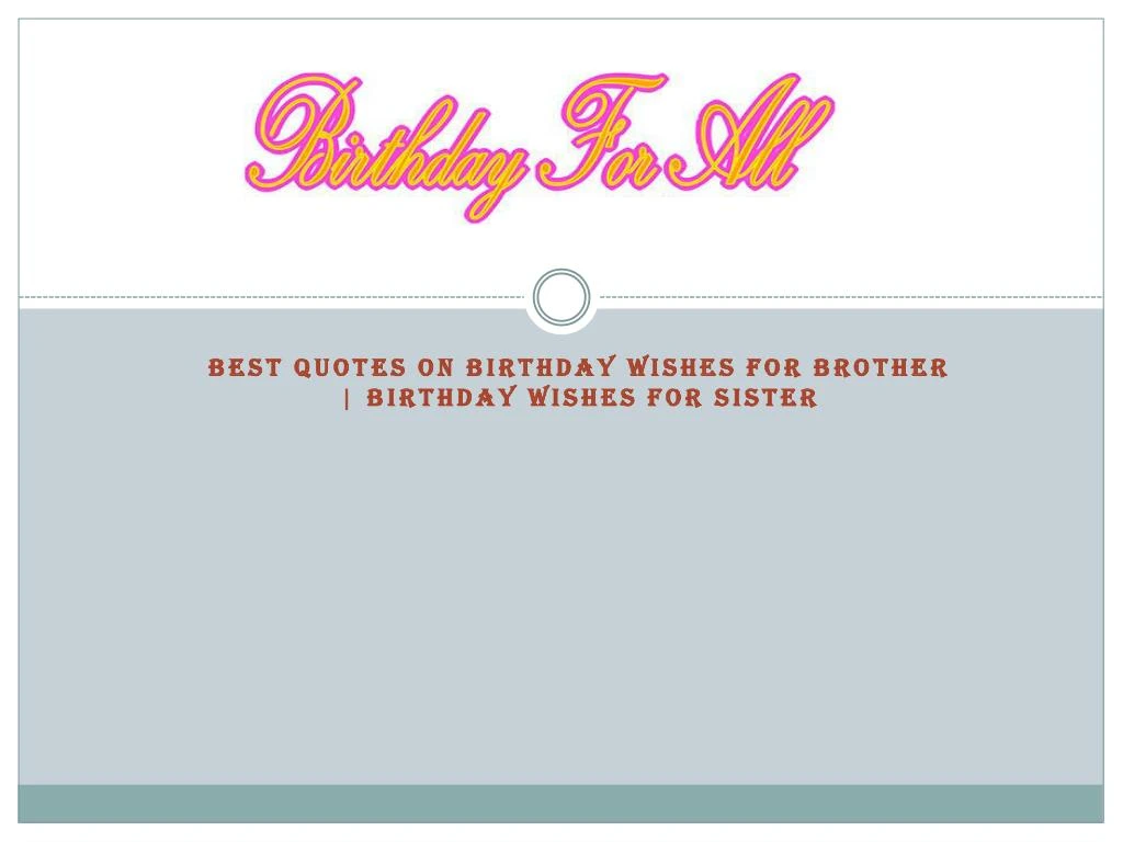 best quotes on birthday wishes for brother birthday wishes for sister