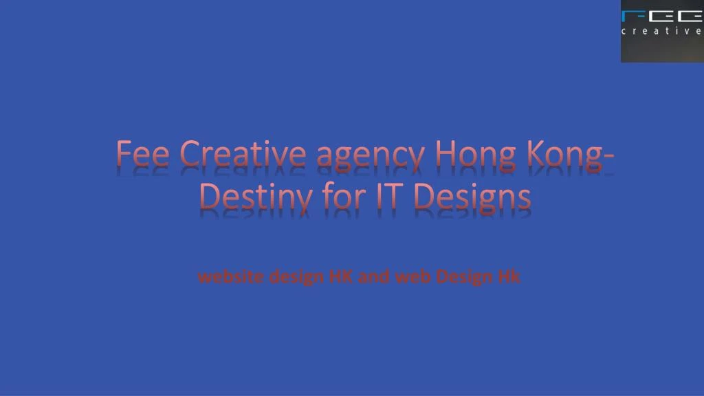 fee creative agency hong kong destiny for it designs