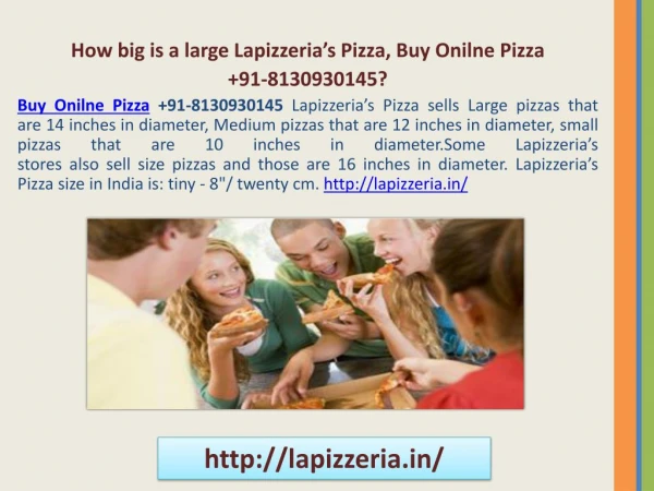 How big is a large Lapizzeria’s Pizza, Buy Onilne Pizza 91-8130930145?