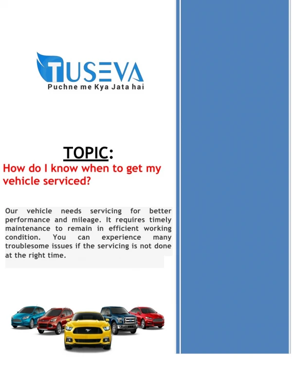 How do I know when to get my vehicle serviced?