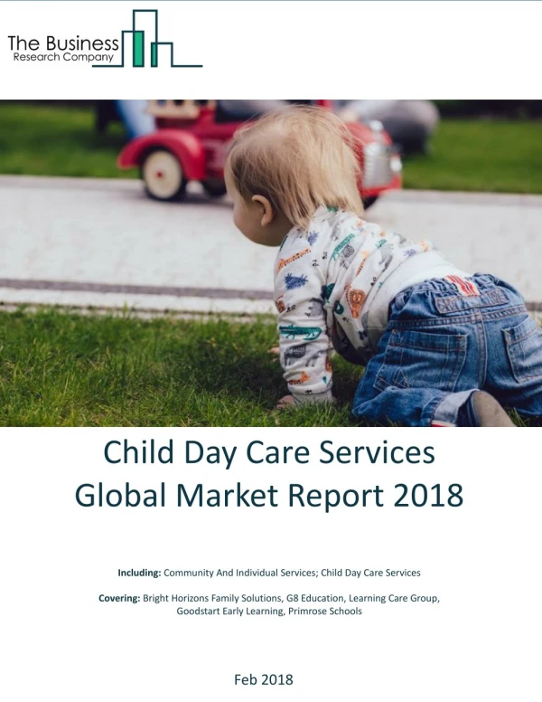 Child Day Care Services Global Market Report 2018