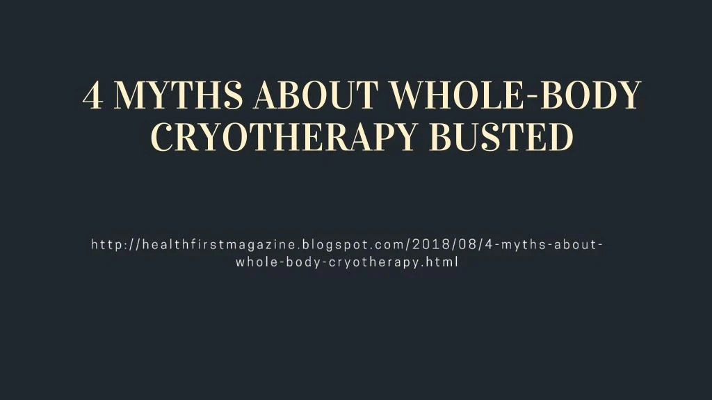 4 myths about whole body cryotherapy busted