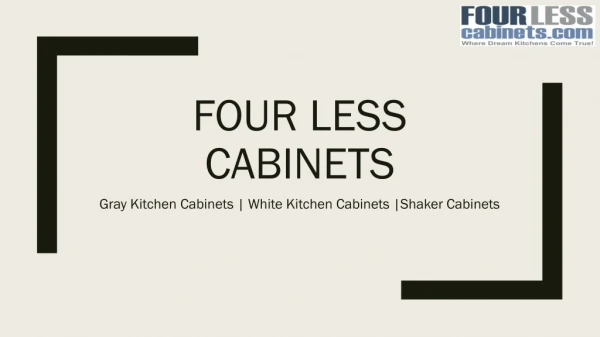 Shaker Cabinets - Four Less Cabinets