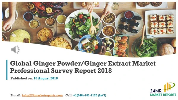 Global Ginger Powder/Ginger Extract Market Professional Survey Report 2018